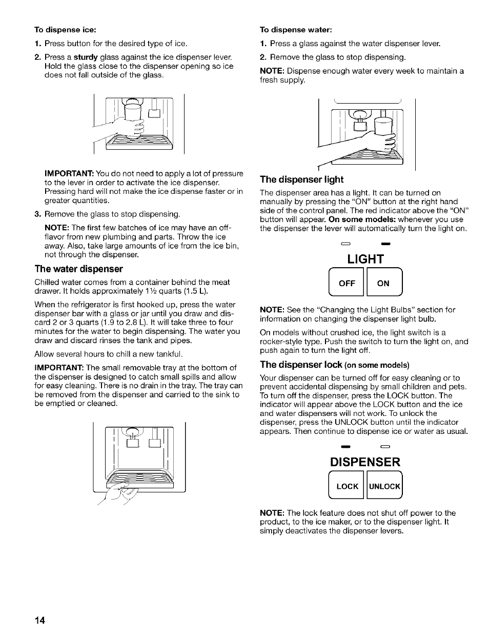 To dispense ice, The water dispenser, To dispense water | The dispenser light, Light, The dispenser lock (on some models), Dispenser | Kenmore 2200128 User Manual | Page 14 / 96