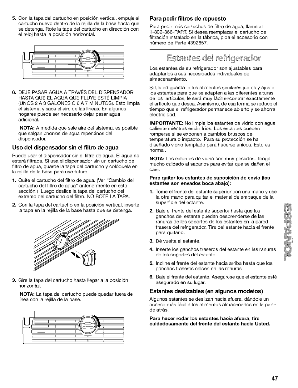 Uso del dispensador sin el filtro de agua, Para pedir filtros de repuesto, Estantes deslizables (en algunos modelos) | Kenmore 2200128 User Manual | Page 47 / 96