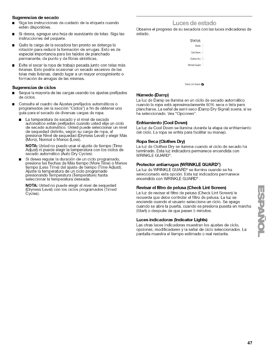 Luces de estado, Sugerencias de secado, Sugerencias de ciclos | Húmedo (damp), Enfriamiento (cool down), Ropa seca (clothes dry), Protector antiarrugas (wrinkle guard®), Revisar el filtro de pelusa (check lint screen), Luces indicadoras (indicator lights), Lint | Kenmore ELITE OASIS 110.6703 User Manual | Page 47 / 56