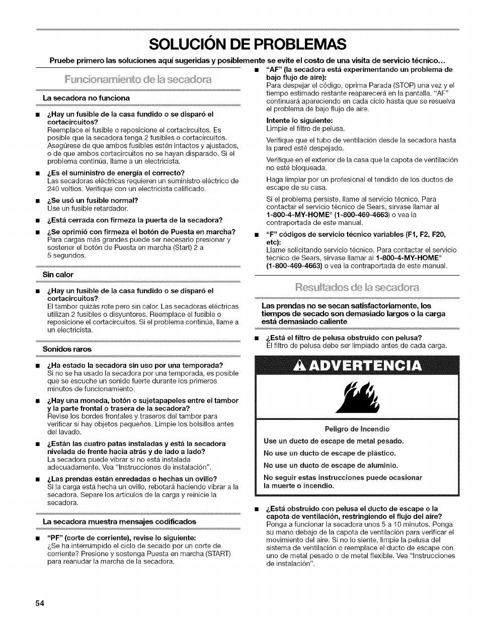 Solucion de problemas, La secadora no funciona, Sin calor | Sonidos raros, Ha estado la secadora sin uso por una temporada, La secadora muestra mensajes codificados, Pf” (corte de corriente), revise io siguiente, Está el filtro de pelusa obstruido con pelusa, Furicionamiento de la secadora | Kenmore ELITE OASIS 110.6703 User Manual | Page 54 / 56