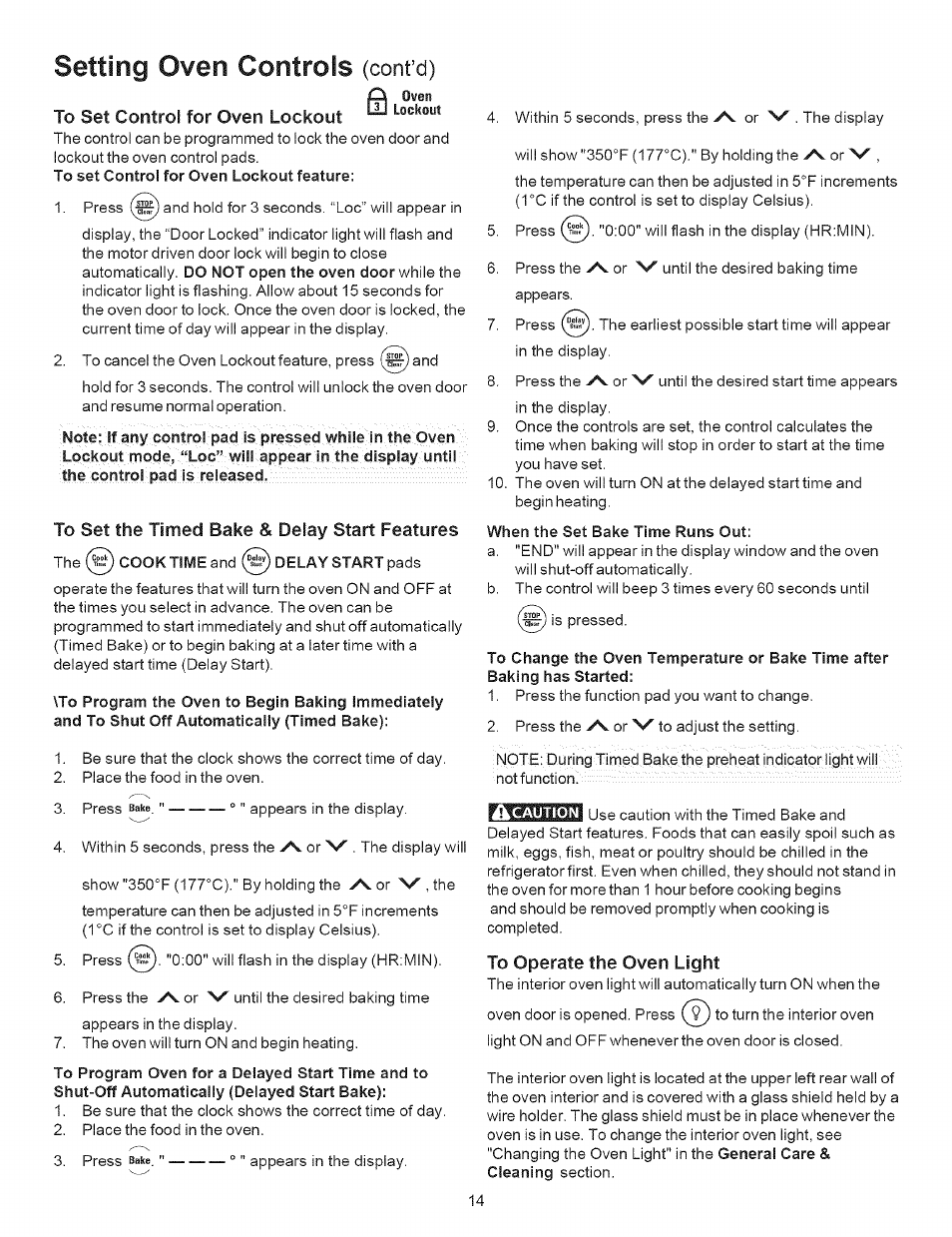 To set the timed bake & delay start features, When the set bake time runs out, To operate the oven light | Setting oven controls, O oven, Cont’d), Do not, The oven door, The display until, Pad is | Kenmore 790.9643 User Manual | Page 14 / 23