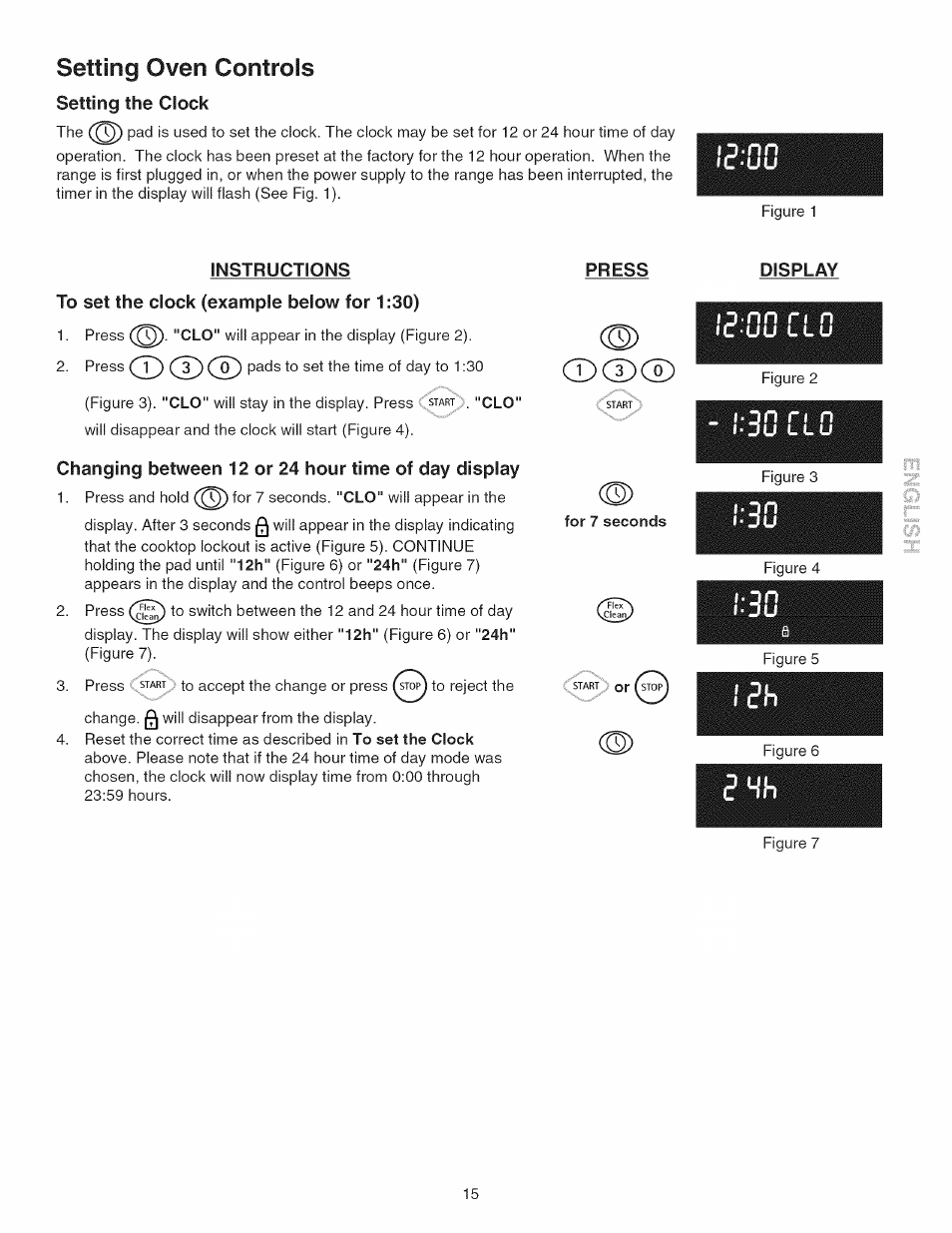 Instructions, To set the clock (example below for 1:30), Changing between 12 or 24 hour time of day display | Press, Display, For 7 seconds, Setting oven controls, On n n, Instructions to set the clock (example below, Changing between 12 or 24 hour time | Kenmore 790.45 User Manual | Page 15 / 48