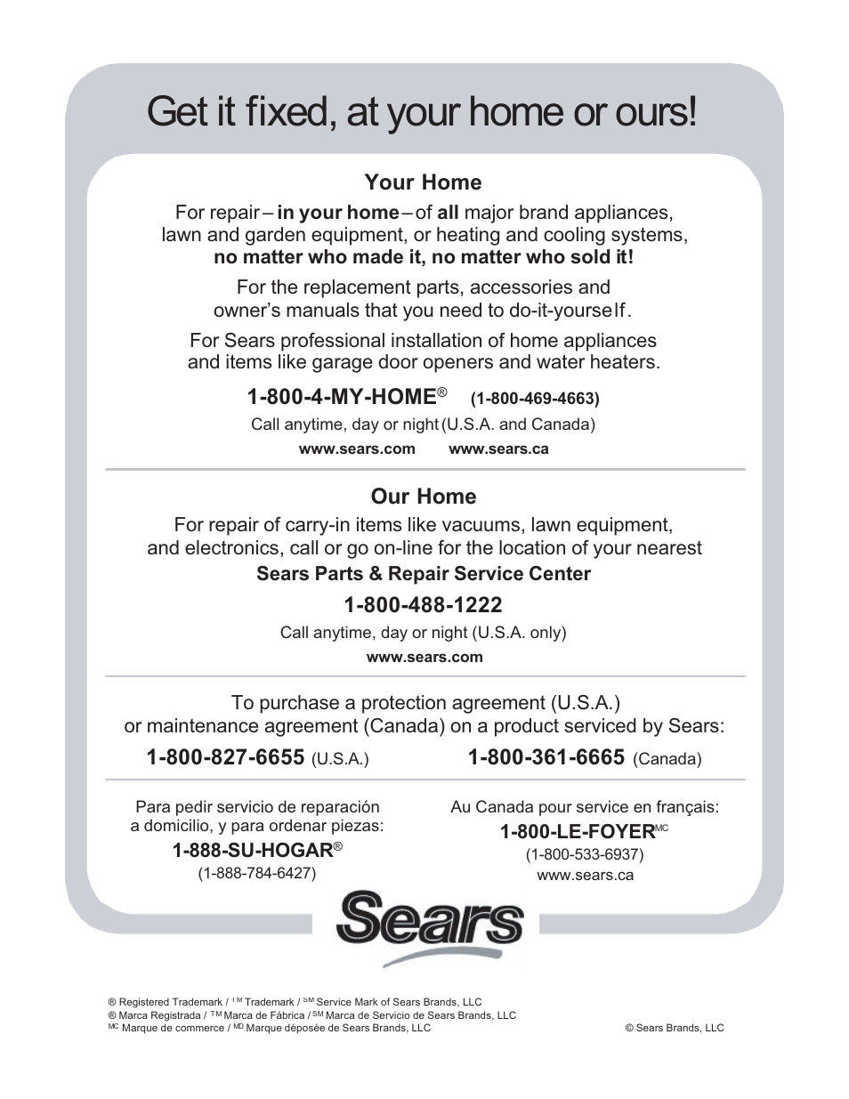 Get it fixed, at your home or ours, Your home, 800-4-my-home | Our home, 888-su-hogar, 800-le-foyer | Kenmore 625.381560 User Manual | Page 28 / 28