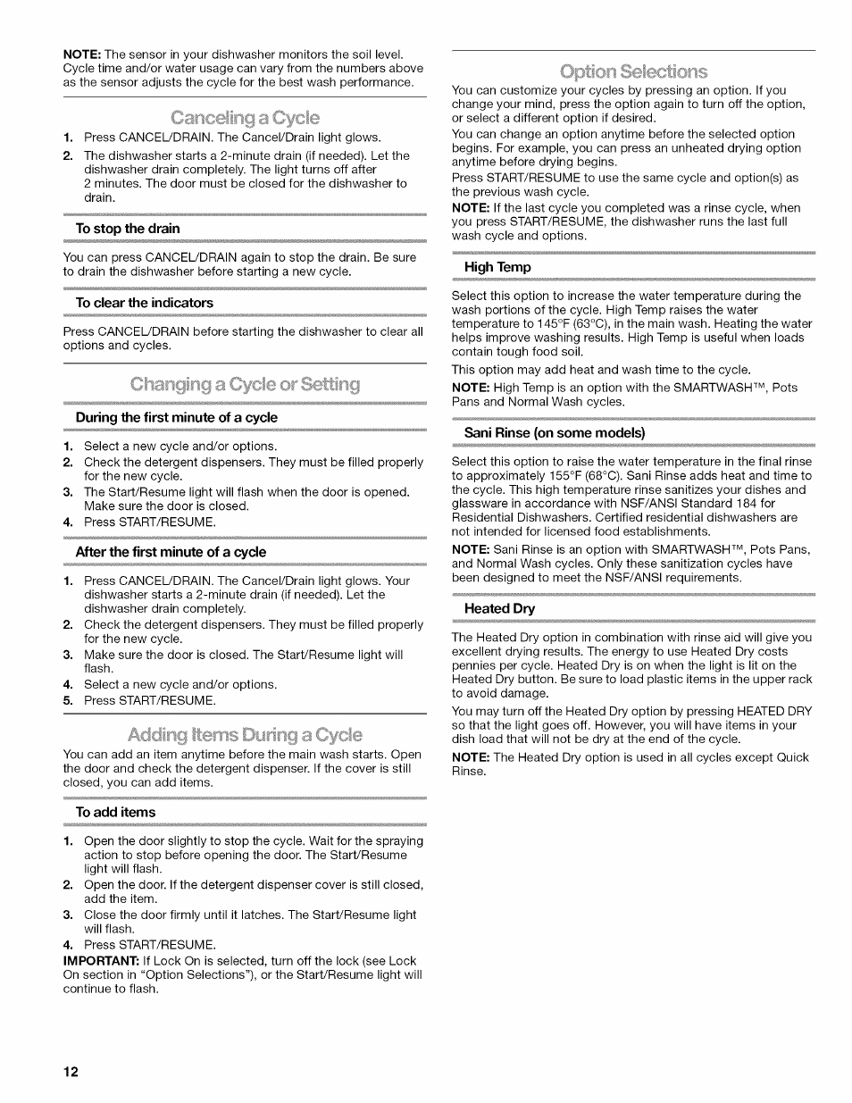 To stop the drain, To clear the indicators, During the first minute of a cycle | After the first minute of a cycle, High temp, Sani rinse (on some models), Heated dry, To add items | Kenmore ULTRA WASH 665.77925 User Manual | Page 12 / 56