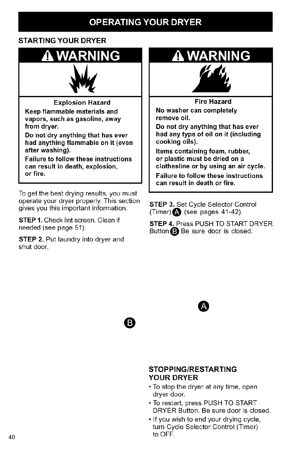 Operating your dryer, Starting your dryer, A warning | Stopping/restarting your dryer | Kenmore 3405594 User Manual | Page 40 / 61