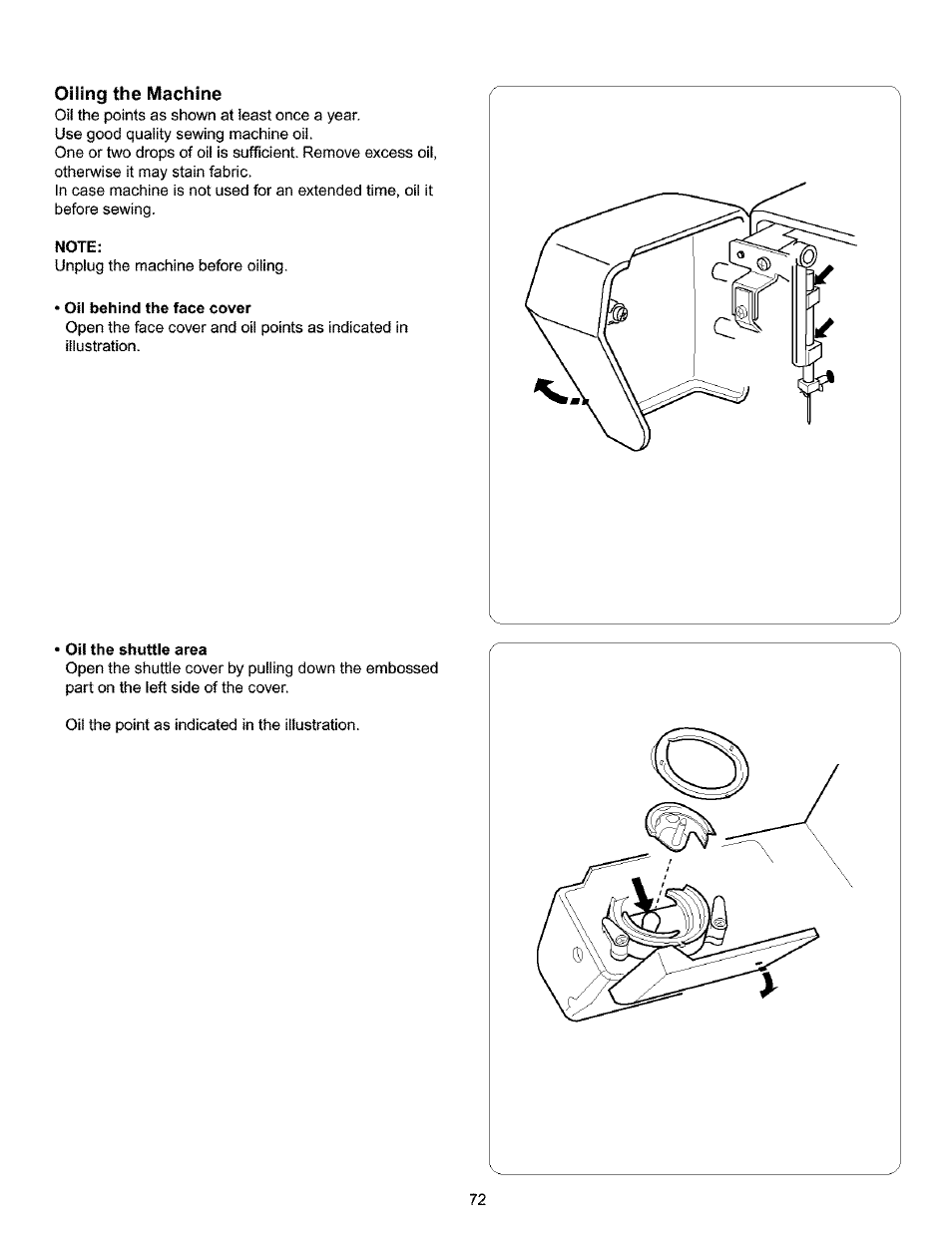 Oiling the machine, Note, Oil behind the face cover | Oil the shuttle area, Cleaning the shuttle area | Kenmore 385.16120200 User Manual | Page 80 / 85