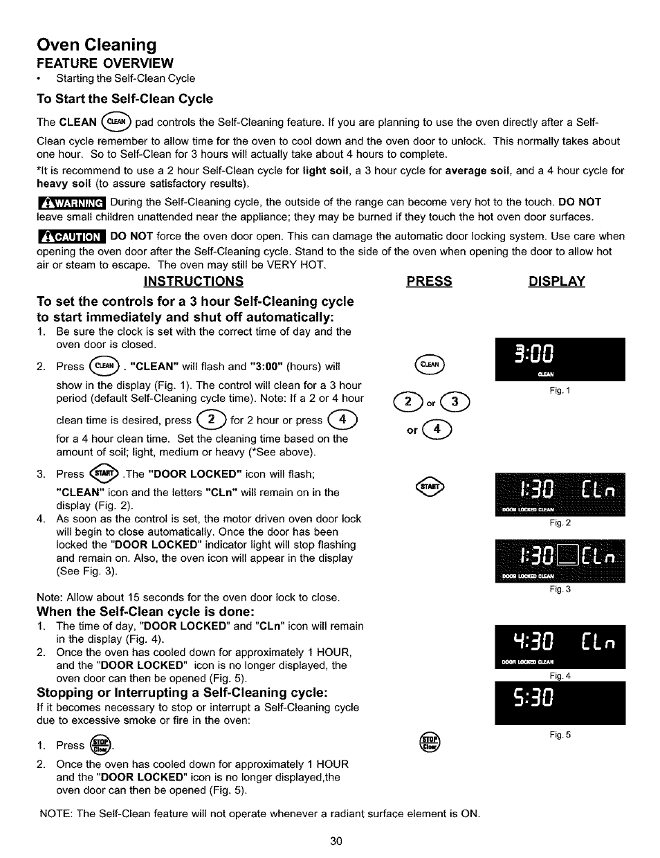 Oven cleaning, Feature overview, To start the self-clean cycle | Instructions, Press, Display, When the self-clean cycle is done, Stopping or interrupting a seif-cleaning cycie, 30 cln, H:30 cln | Kenmore 790.9911. User Manual | Page 30 / 40