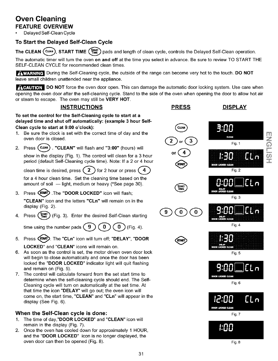 Oven cleaning, Feature overview, To start the delayed self-clean cycle | Instructions, When the self-clean cycle is done, Delayed self-clean cycl e -32, O-oodcln, Dcln, Cd cd cd, C l n | Kenmore 790.9911. User Manual | Page 31 / 40
