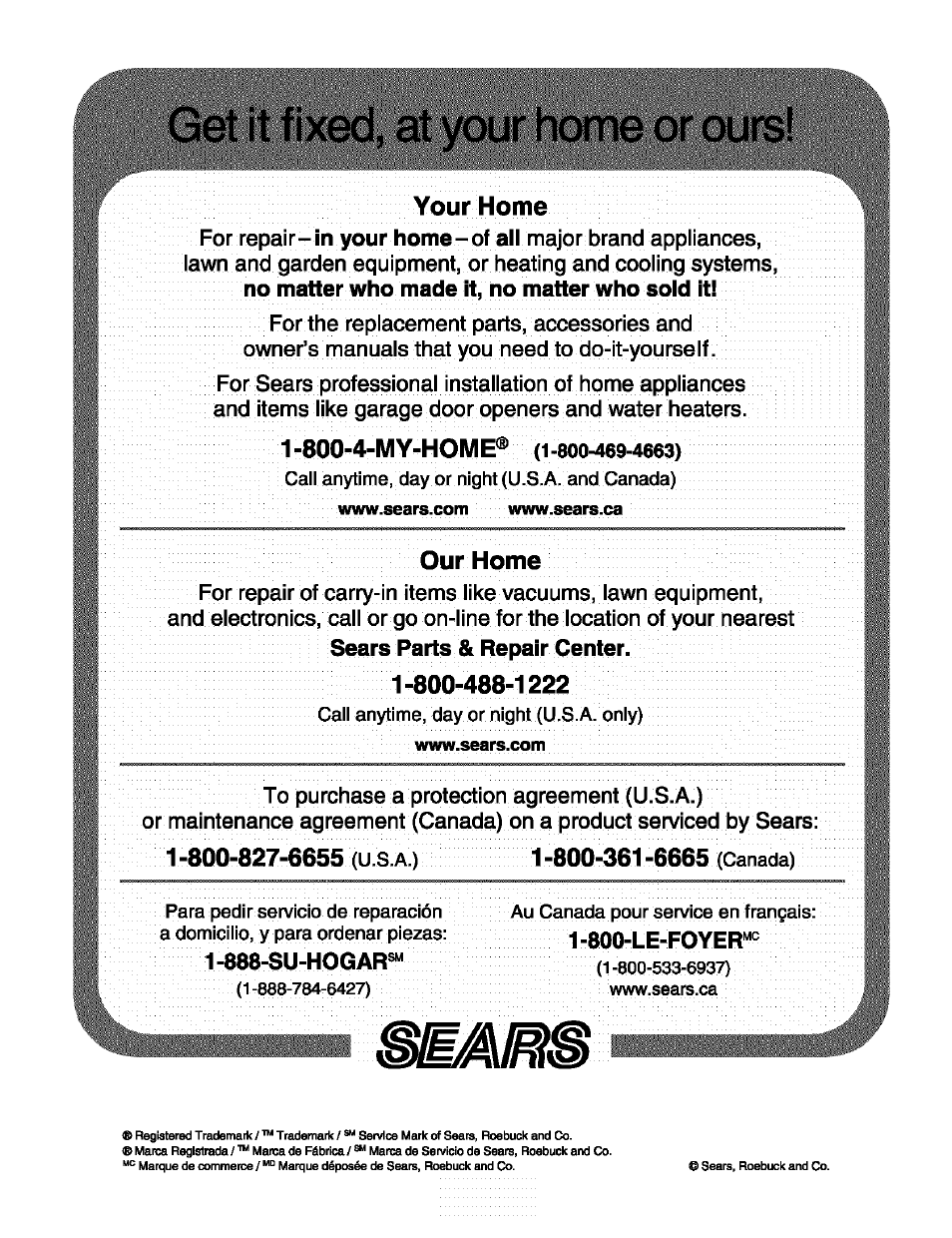 Get it fixed, at your home or ours, Your home, 800-4-my^home | Our home | Kenmore 790.9911. User Manual | Page 40 / 40