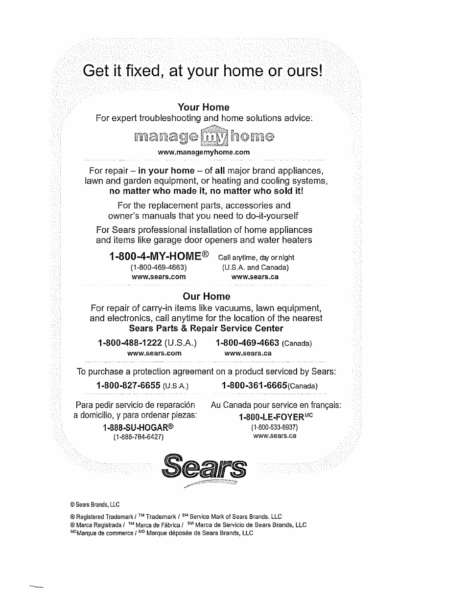 Get it fixed, at your home or ours, E7ii;?,r,i ag!© f na c, Your home | No matter who made it, no matter who sold it, Our home, Sears parts & repair service center | Kenmore 116.28615 User Manual | Page 44 / 44