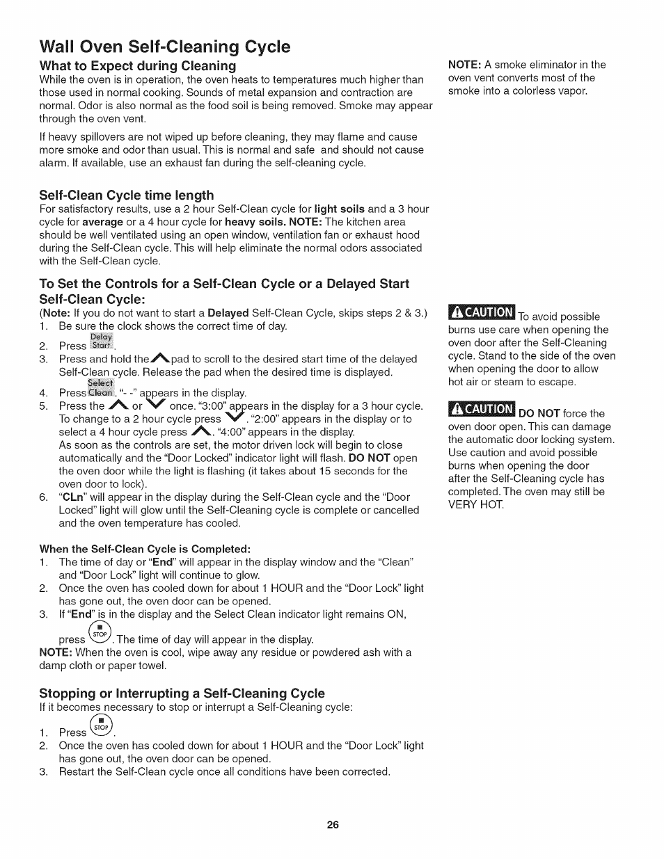 Self-clean cycle time length, Â caution, When the self-clean cycle is completed | Stopping or interrupting a self-cleaning cycle, Wail oven seif-cleaning cycle, What to expect during cleaning | Kenmore 790.4885 User Manual | Page 26 / 34