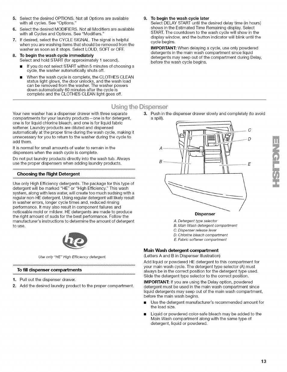 To begin the wash cycle immediately, To begin the wash cycle later, Usir riser | Choosing the right detergent, To fill dispenser compartments, Main wash detergent compartment | Kenmore HE3 4785 User Manual | Page 13 / 76