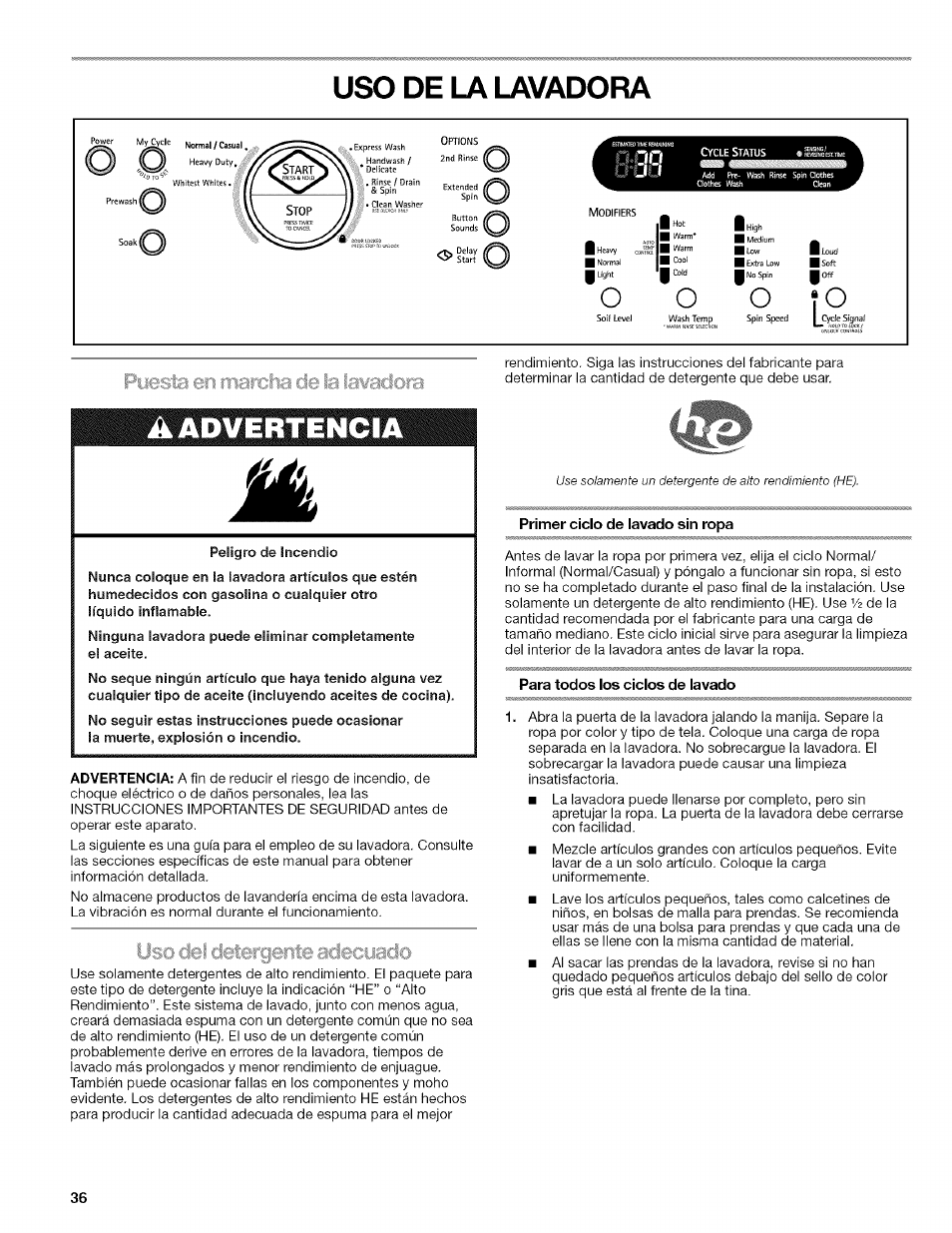 Uso de la lavadora, Rnarcha de la iawadora, Uso del s ado | Primer ciclo de lavado sin ropa, Para todos los ciclos de lavado, De la lavadora, O o o o, Ik advertencia | Kenmore HE3 4785 User Manual | Page 36 / 76