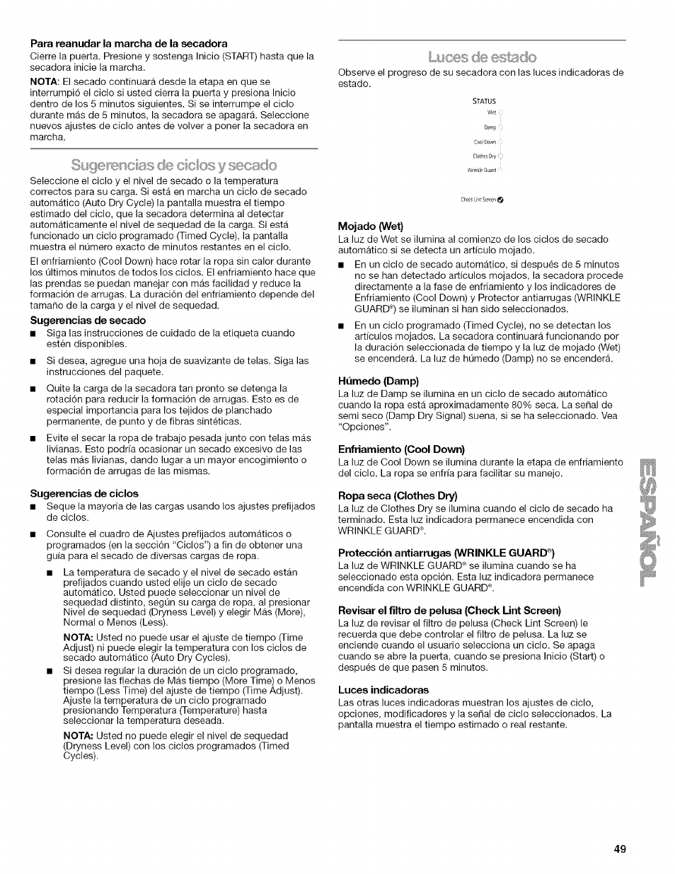 Para reanudar la marcha de la secadora, Sugerencias de ciclos, Luces de esiadci | Mojado (wet), Húmedo (damp), Enfriamiento (cooi down), Ropa seca (ciothes dry), Protección antiarrugas (wrinkle guard®), Revisar el filtro de pelusa (check lint screen), Luces indicadoras | Kenmore ELITE OASIS Steam 110.6808 User Manual | Page 49 / 60