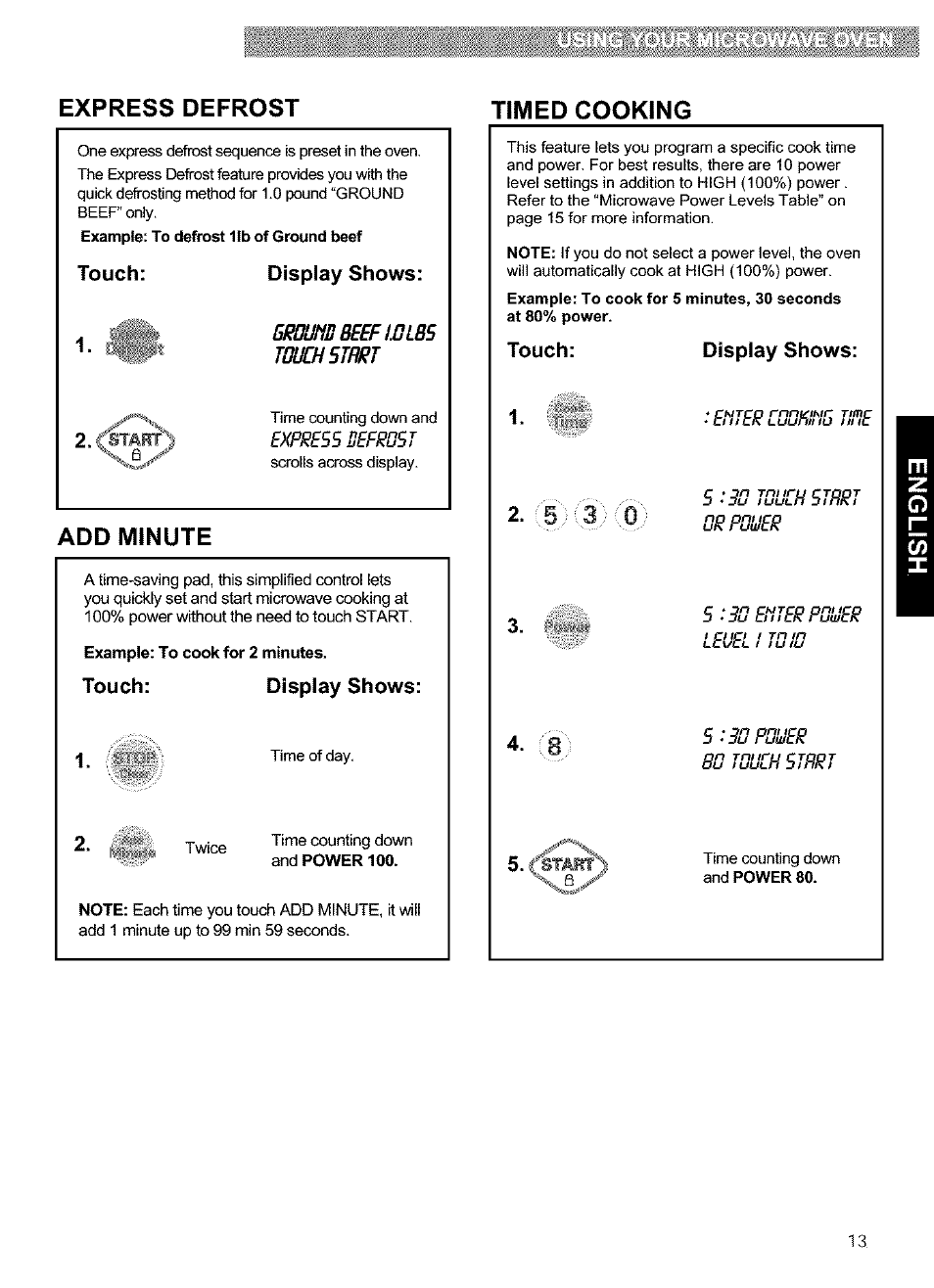 Express defrost, Timed cooking, Add minute | Example: to cook for 2 minutes, Touch: display shows, Express defrost timed cooking | Kenmore 721.63654 User Manual | Page 13 / 66