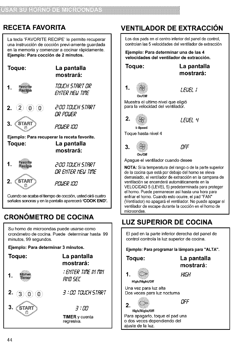 Receta favorita, Ventilador de extraccion, Toque | La pantalla mostrará, Luz superior de cocina, Ejemplo: para programar la lámpara para "alta, Toque: la pantalla, Mostrará, Ventiiador de extracción, Íflí | Kenmore 721.63654 User Manual | Page 44 / 66