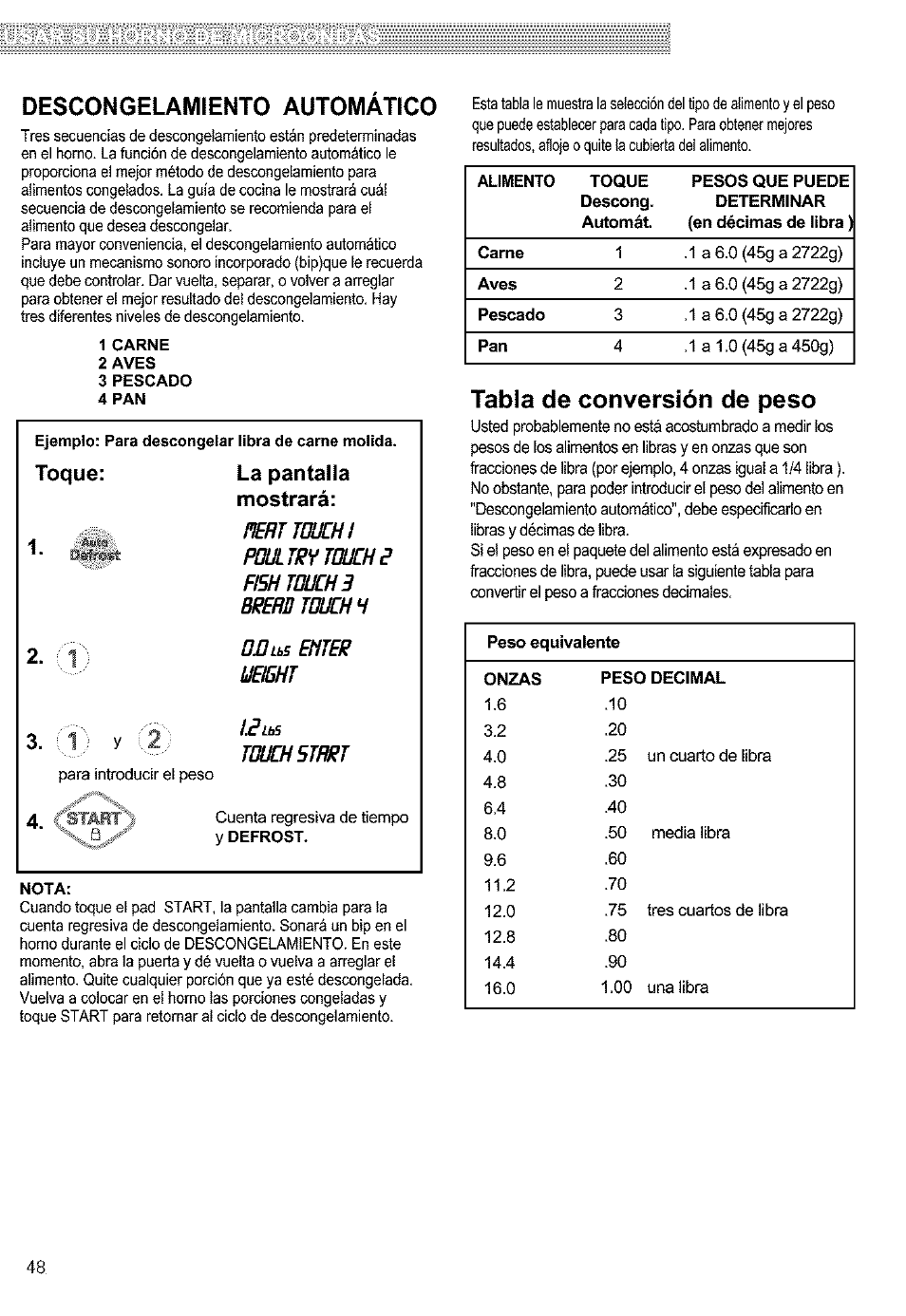 Descongelamiento automatico, 1 carne, 2 aves | 3 pescado, 4 pan, Nota, Tabla de conversión de peso, Descongeiamiento automático, Toque: la pantalia mostrará, (?) y | Kenmore 721.63654 User Manual | Page 48 / 66