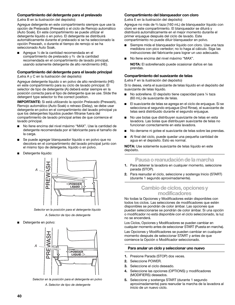 Pausa o reanudación de la marcha, Cambio de ciclos, opciones y modificadores | Kenmore 110.4708 User Manual | Page 40 / 80