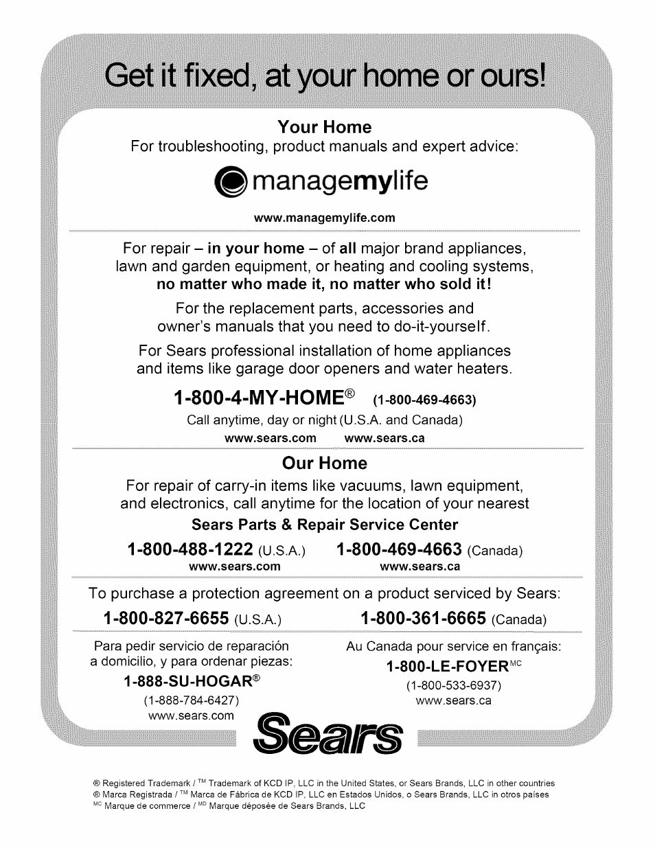 888-su-hogar, Managemylife, Get it fixed, at your home or ours | 800-4-my-home, Your home, Our home | Kenmore 790.4382* User Manual | Page 16 / 16