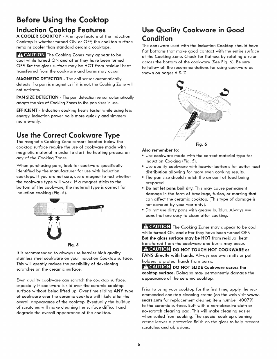 Before using the cooktop, Use the correct cookware type, Use quality cookware in good condition | Induction cooktop features | Kenmore 790.4382* User Manual | Page 6 / 16