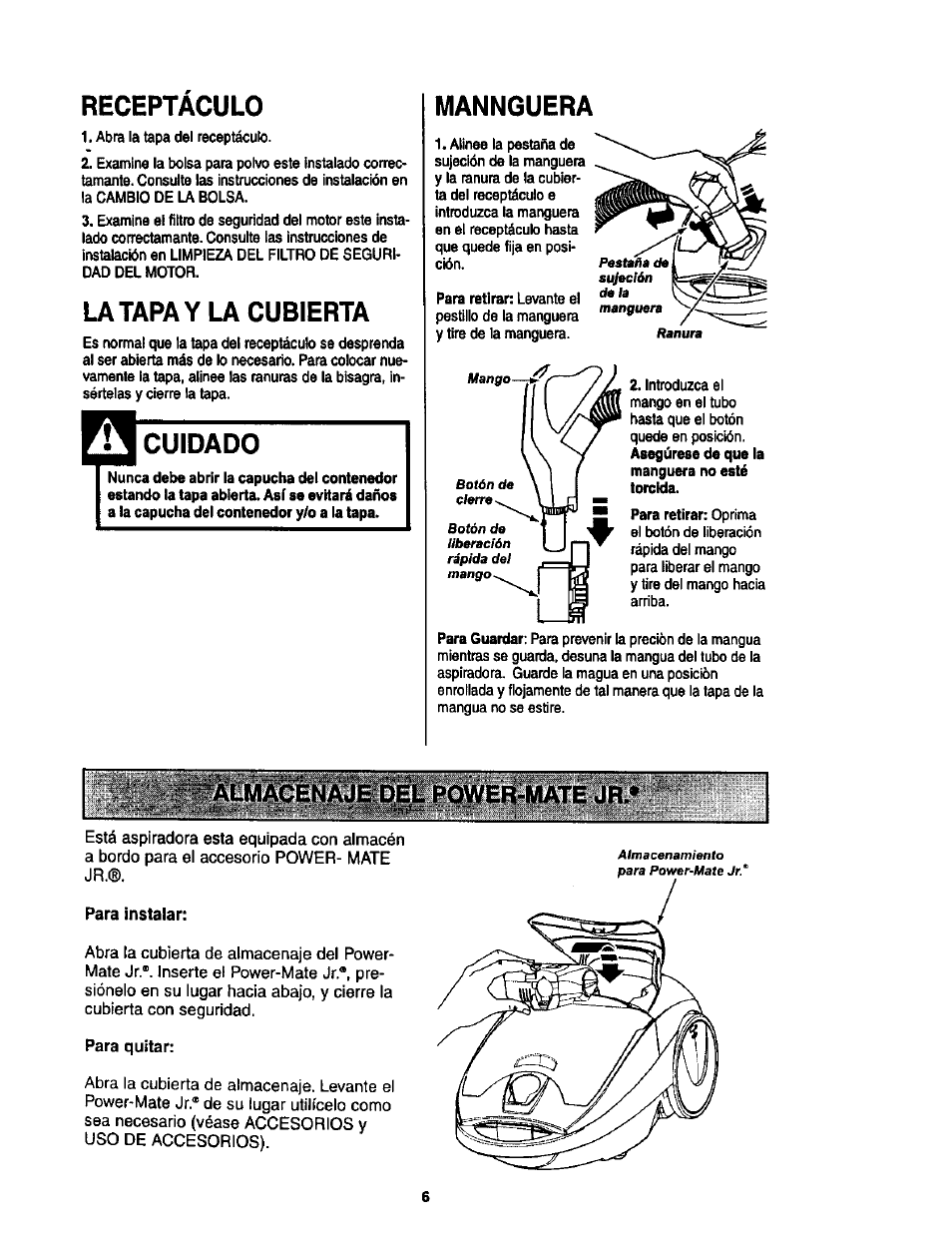 Receptaculo, Latapa y la cubierta, Cuidado | Mannguera, Para instalar, Para quitar | Kenmore 11 User Manual | Page 26 / 40