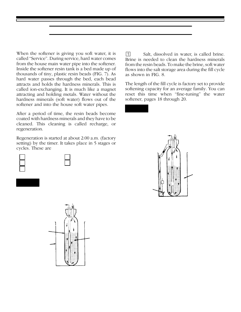 How your water softener works, 2b. soft water service and regeneration, Fig. 7 | Fig. 8 | Kenmore 625.3483500 User Manual | Page 11 / 36