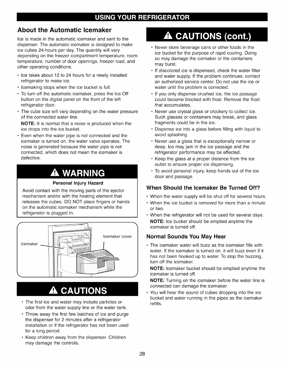 About the automatic icemaker, A warning, A cautions | A cautions (cont.), When should the icemaker be turned off, Normal sounds you may hear, Warning, Cautions, Cautions (cont.) | Kenmore 41003 User Manual | Page 28 / 50