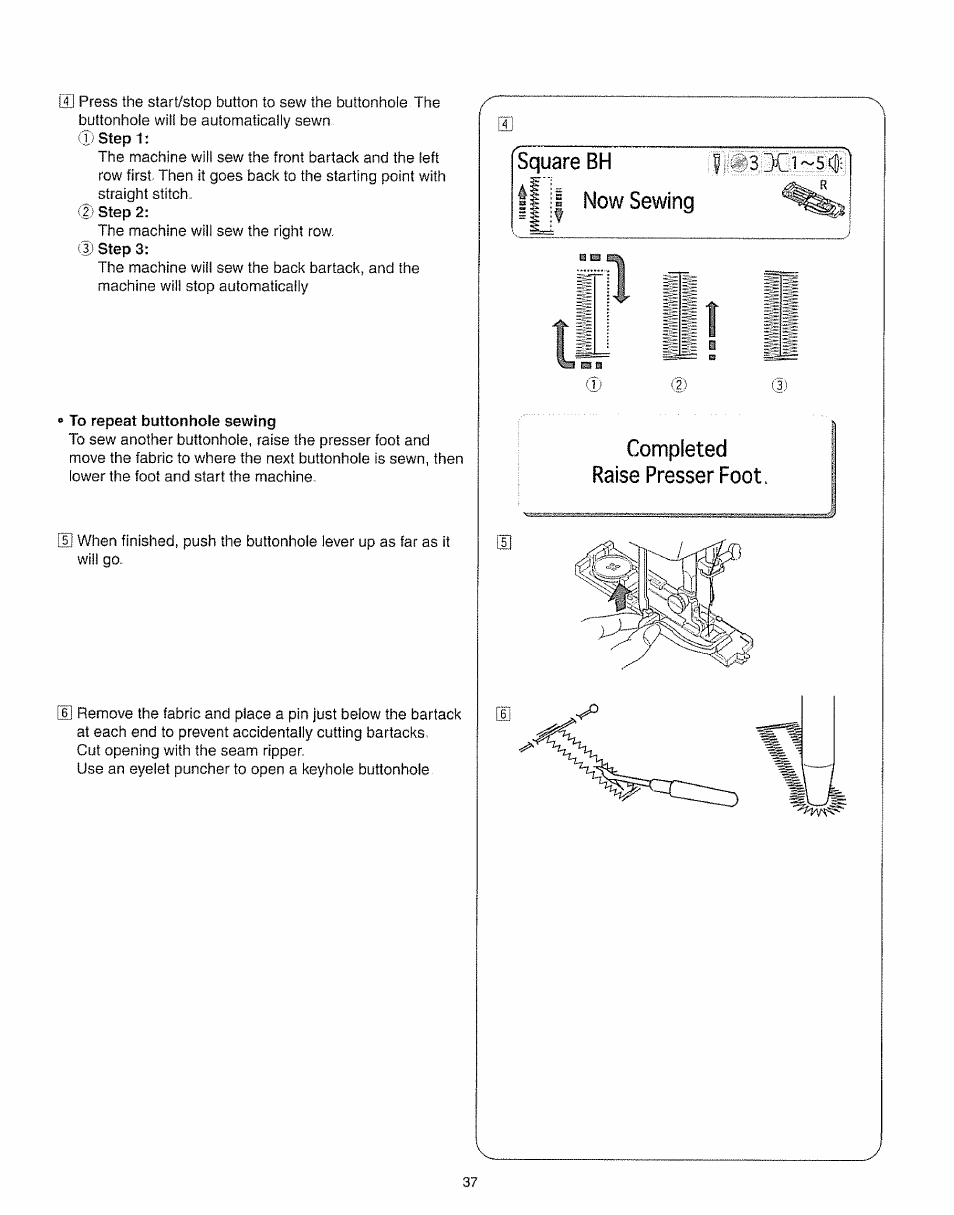 Square bh, Now sewing, Completed raise presser foot | Kenmore 385.19005 User Manual | Page 42 / 87