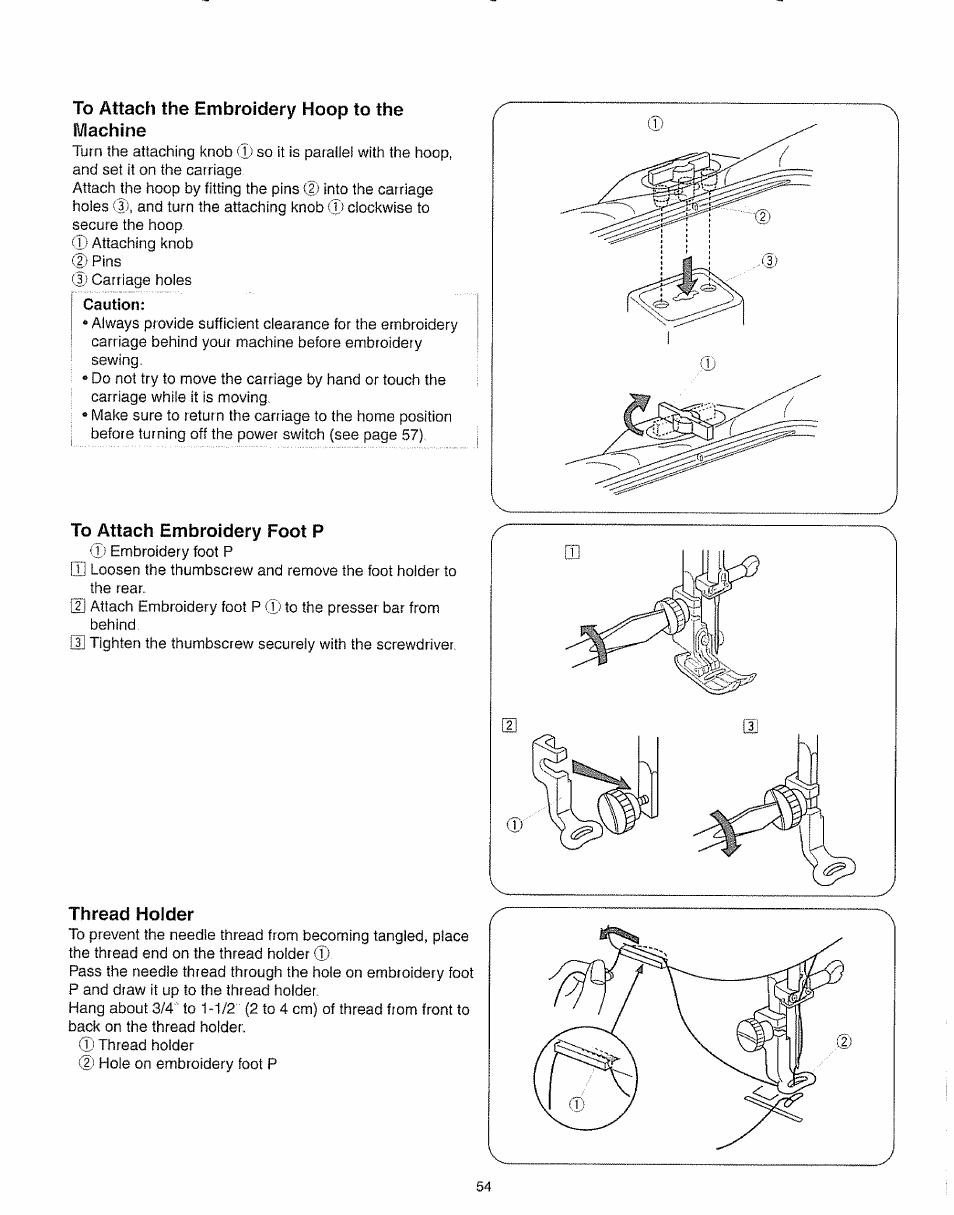 To attach the embroidery hoop to the machirie, To attach embroidery foot p, Thread holder | Kenmore 385.19005 User Manual | Page 59 / 87