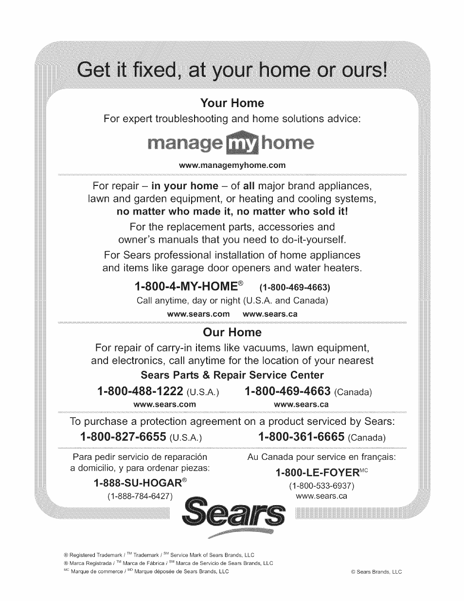 Get it fixed, at your home or ours, Our home, 888-su-hogar | Your home, 800-4-my-home | Kenmore ULTRAFILTER 650 625.38556 User Manual | Page 28 / 28