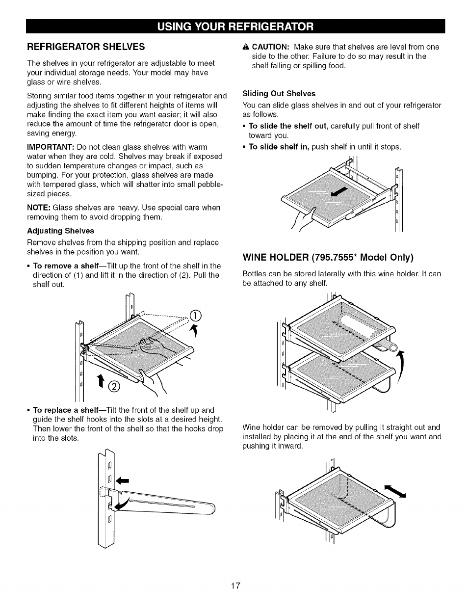 Refrigerator shelves, Sliding out shelves, Wine holder (795.7555* model only) | Using your refrigerator | Kenmore Elite 79575559400 User Manual | Page 17 / 35