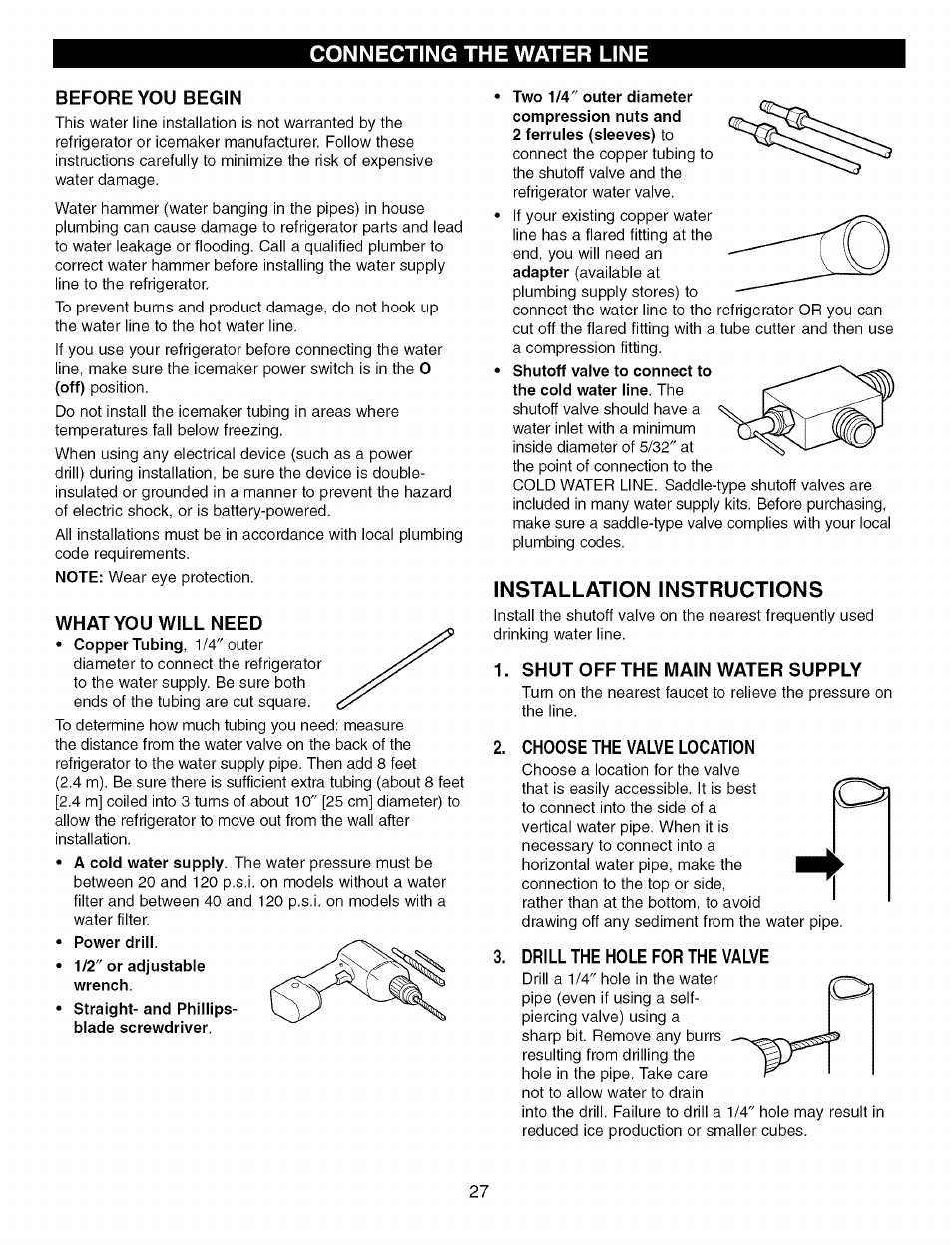 Before you begin, What you will need, Installation instructions | Shut off the main water supply, Choose the valve location, Drill the hole for the valve, Connecting the water line | Kenmore Elite 79575559400 User Manual | Page 27 / 35