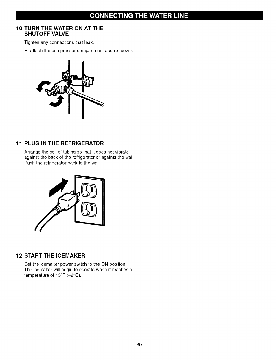 Turn the water on at the shutoff valve, Plug in the refrigerator, Start the icemaker | Kenmore Elite 79575559400 User Manual | Page 30 / 35