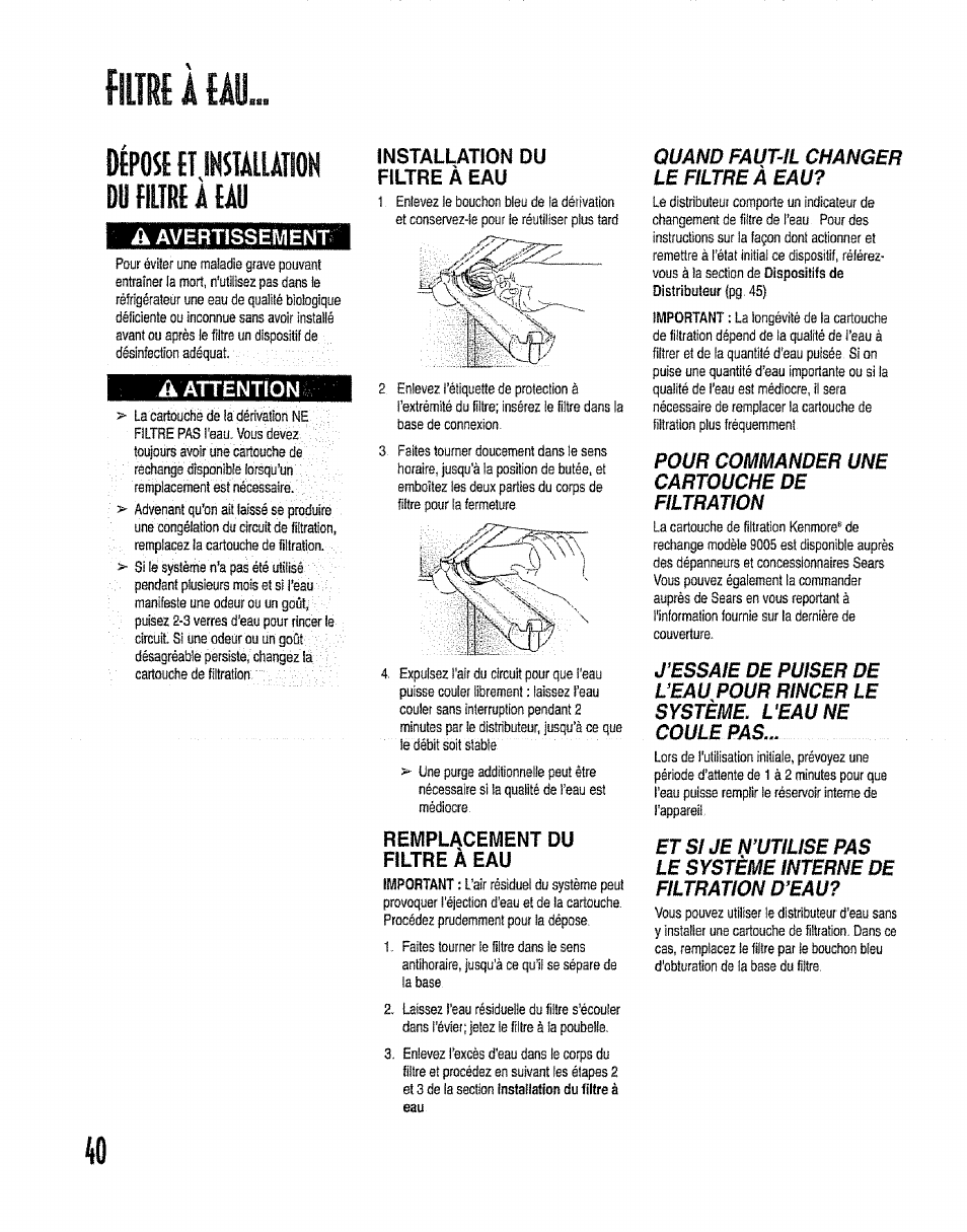 A attention, Installation du, Filtre a eau | Remplacement du filtre à eau, Dépose {tinstmiàtion du filtre a eau 3üb3ebbe | Kenmore 596.50012100 User Manual | Page 40 / 88