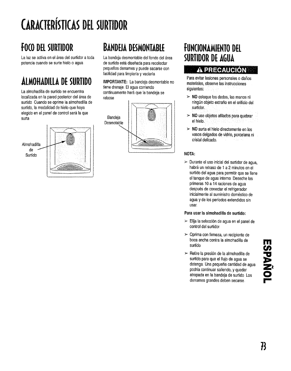 Шшвш$ del surtidor, Foco del midor, Almohadilla de surtido | Funcionamiento del surtidor de agua, A precaucion, Bahdeia desmontable | Kenmore 596.50012100 User Manual | Page 73 / 88