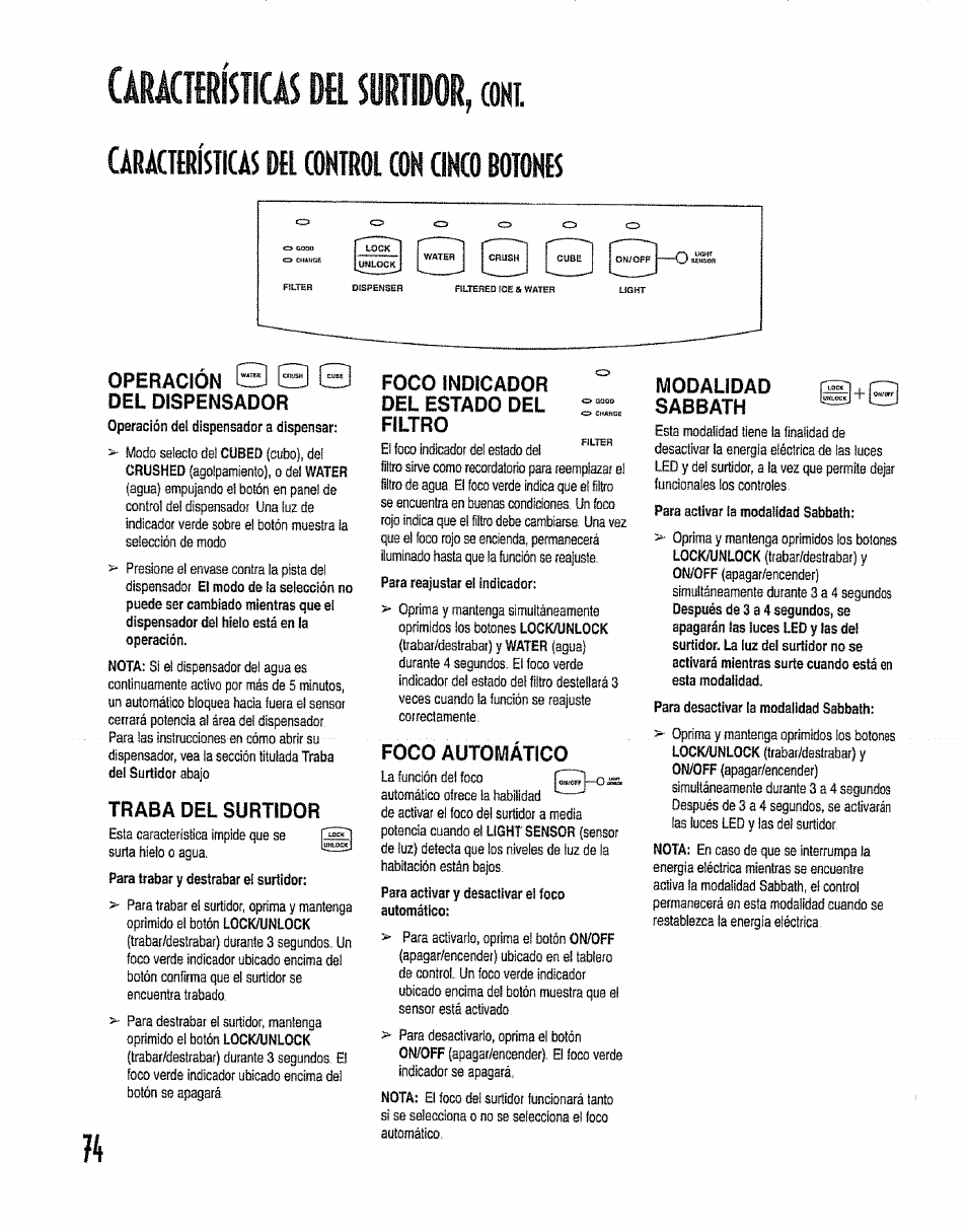 Caracraísticas dfl control con cinco botonts, Operacion del dispensador, Traba del surtidor | Foco indicador del estado del filtro, Foco automático, Modalidad, Sabbath | Kenmore 596.50012100 User Manual | Page 74 / 88