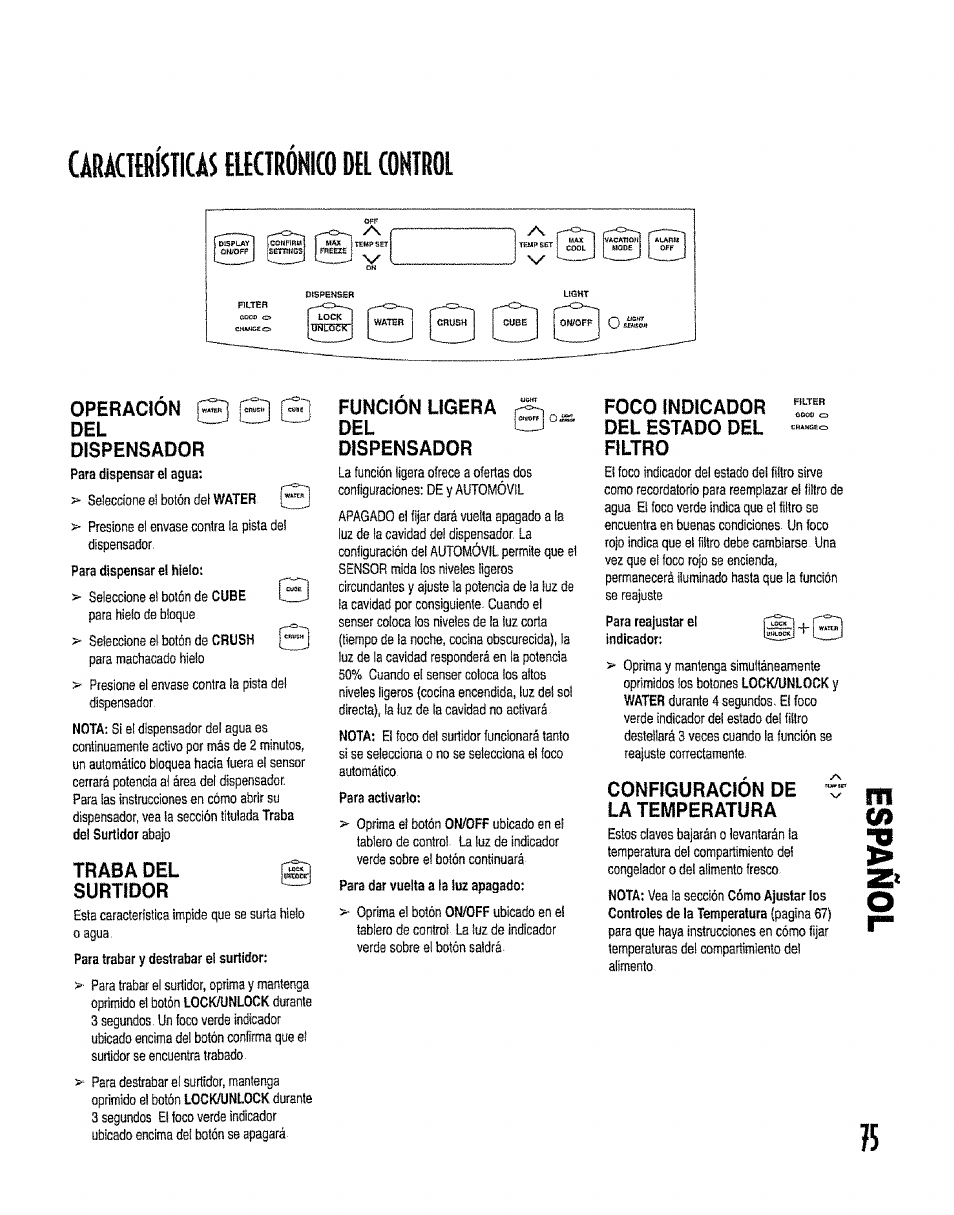 Caràoerìsticàs eiktrónico dei control, Dispensador, Traba del | Surtidor, Funcion ligera dispensador, Foco indicador del estado del filtro, Configuración de la temperatura, Dispenser pad, Lüüj | Kenmore 596.50012100 User Manual | Page 75 / 88