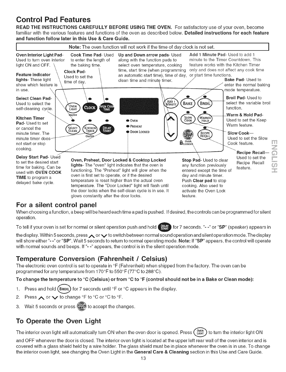 For a silent control panel, Temperature conversion (fahrenheit / celsius), To operate the oven light | Control pad features | Kenmore 790.754 User Manual | Page 13 / 30