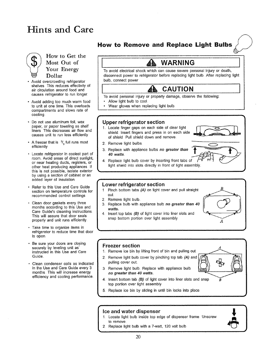 Hints and care, How to remove and replace light bulbs, Upper refrigerator section | Lower refrigerator section, Freezer section, Ice and water dispenser, Warning, A \ how to get the, Most out of ^ your energy dollar | Kenmore 596.50003100 User Manual | Page 20 / 77