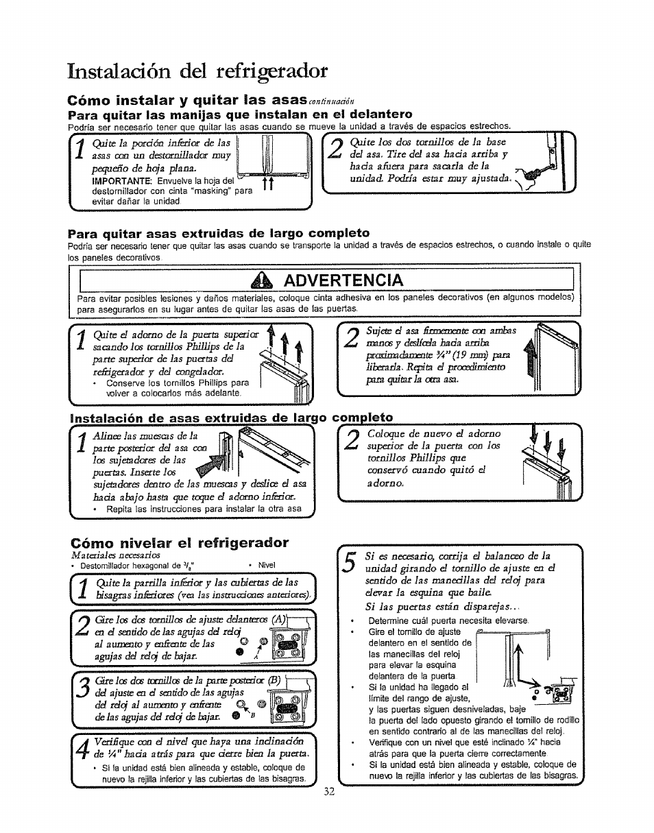 Cómo instalar y quitar las asas continnadán, Para quitar asas extraídas de largo completo, Advertencia | Instalación de asas extruidas de largo completo, Cómo nivelar el refrigerador, Instalación del refrigerador, Cómo instalar y quitar las asas | Kenmore 596.50003100 User Manual | Page 32 / 77