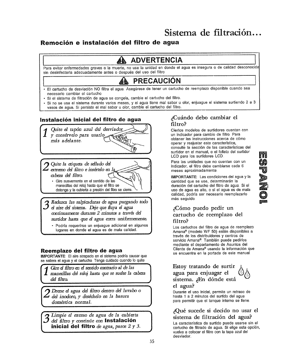 Sistema de filttadóti, Remoción e instalación del filtro de agua, A advertencia | Precaucion, Instalación inicial del filtro de agua, Reemplazo del filtro de agua, Sistema de filtración, Cuándo debo cambiar el filtro | Kenmore 596.50003100 User Manual | Page 35 / 77