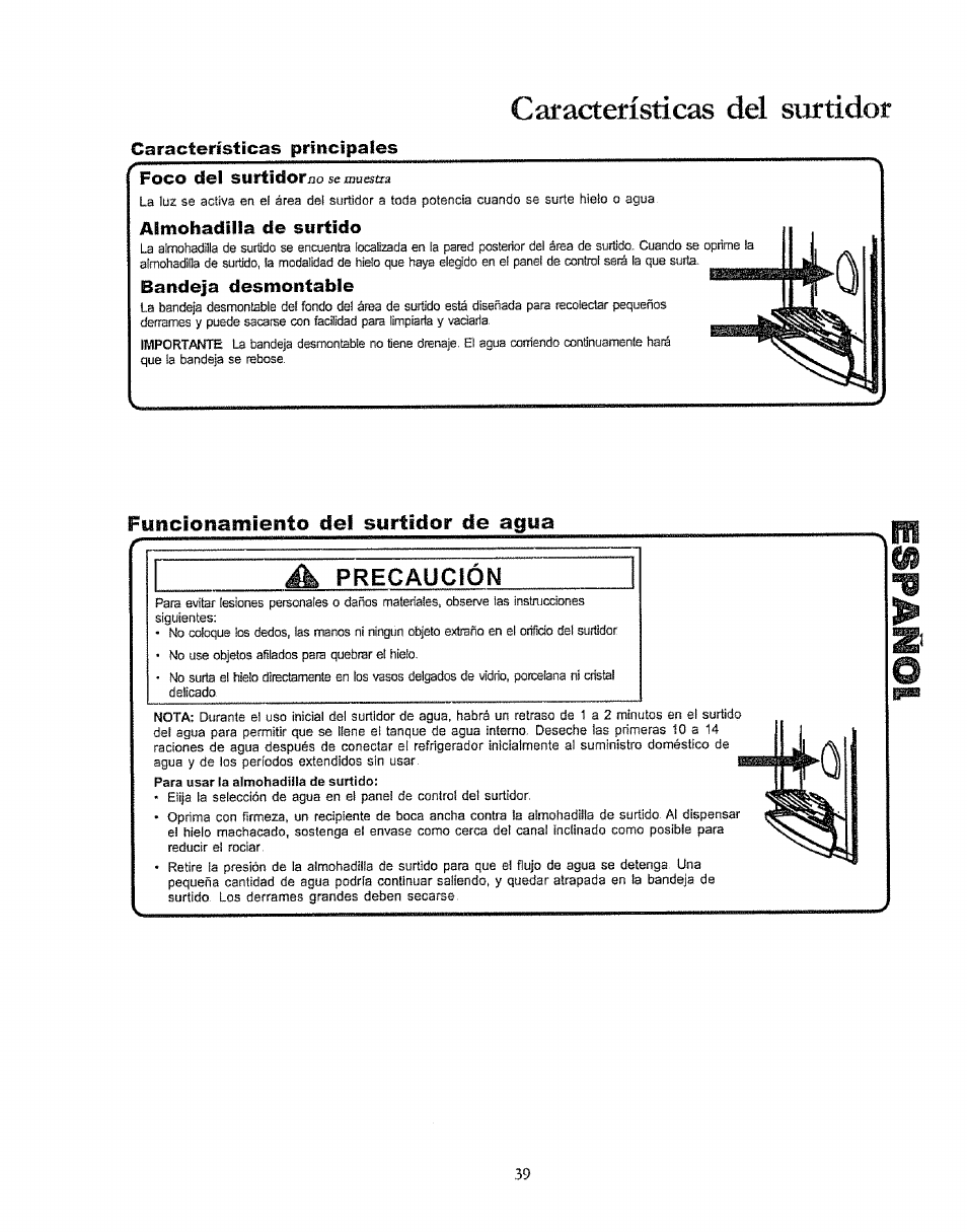 Características principaies, Foco del surtídor/30 5en3eiesto, Altfiohadilia de surtido | Bandeja desmontable, Funcionamiento del surtidor de agua, Precaución, Fursdonamiento cfeí surtidor de agua, Características del surtidor | Kenmore 596.50003100 User Manual | Page 39 / 77