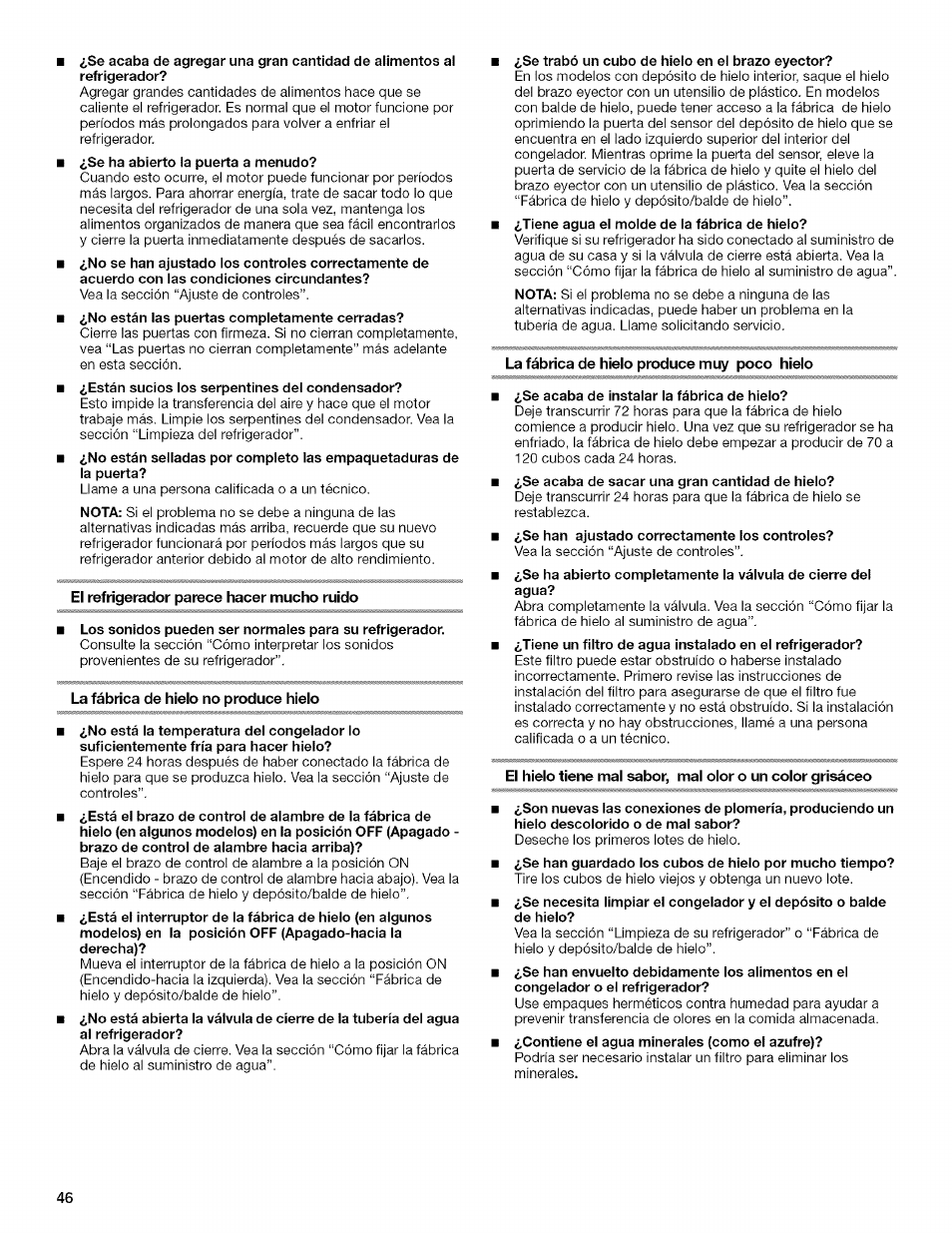 El refrigerador parece hacer mucho ruido, La fábrica de hielo no produce hielo, La fábrica de hielo produce muy poco hielo | Kenmore 2205960 User Manual | Page 46 / 76