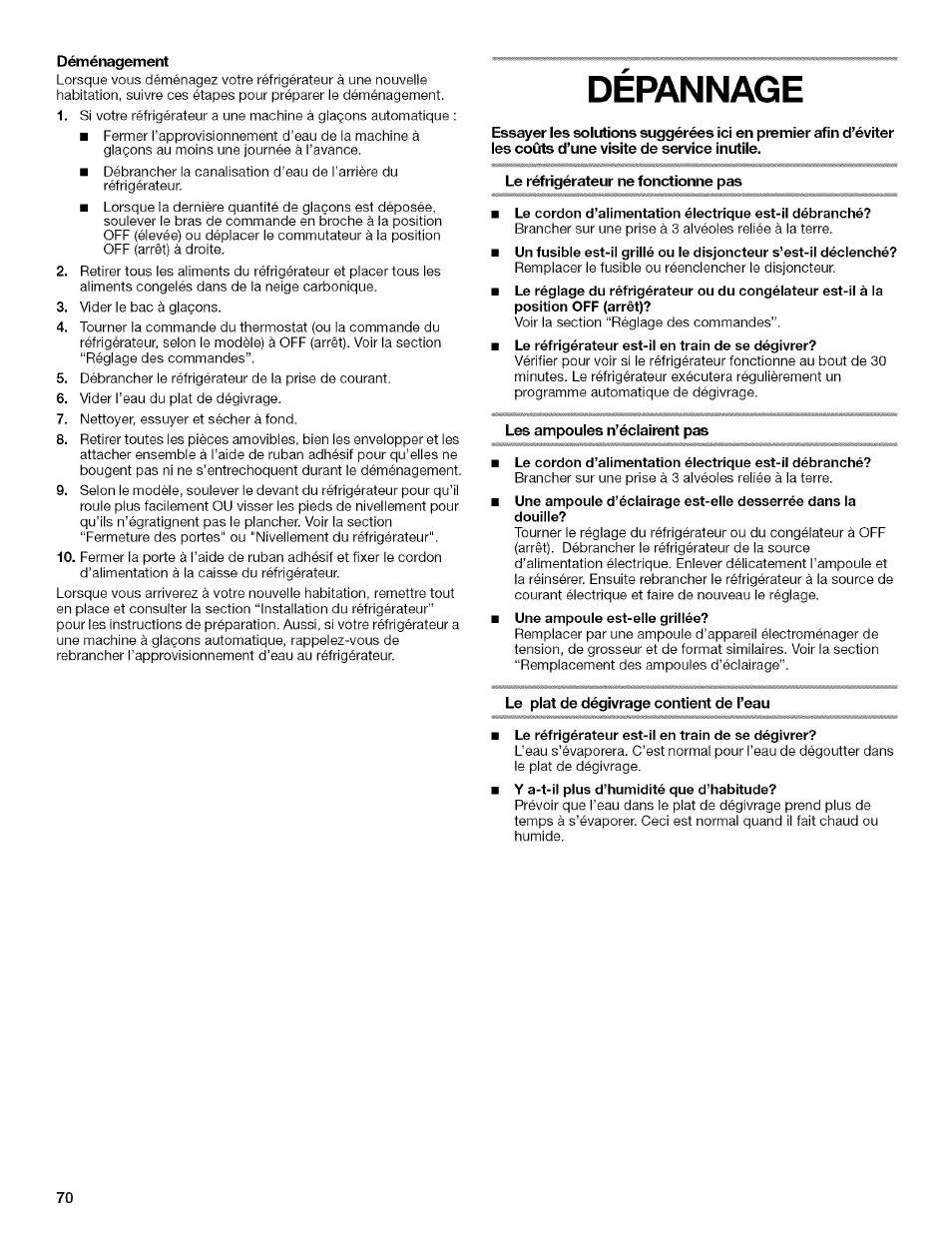 Déménagement, Le réfrigérateur ne fonctionne pas, Les ampoules n’éclairent pas | Le plat de dégivrage contient de l’eau, Depannage | Kenmore 2205960 User Manual | Page 70 / 76