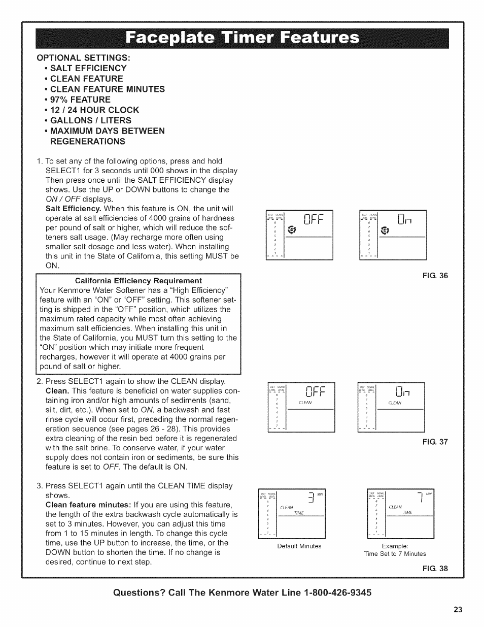 Salt efficiency, Clean feature, Clean feature minutes | 97% feature •12/24 hour clock, Gallons / liters, Maximum days between regenerations, California efficiency requirement, Fig. 37, Fig. 38, Faceplate timer features | Kenmore 625.38376 User Manual | Page 23 / 48