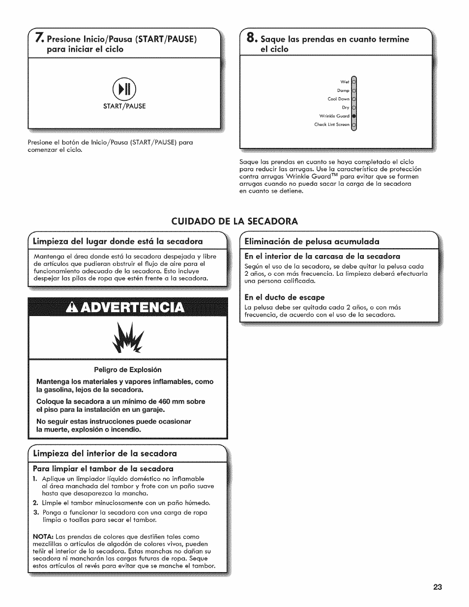 8» saque las prendas en cuanto termine el ciclo, Cuidado de la secadora, Limpieza del lugar donde está la secadora | Advertencia, Peligro de explosión, Limpieza del interior de la secadora, En el interior de la carcasa de la secadora, En el ducto de escape, Uso de la secadora | Kenmore 6800 User Manual | Page 23 / 44