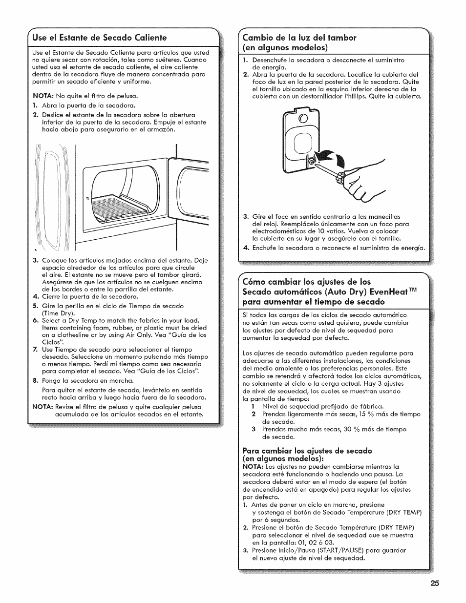 Use el estante de secado caliente, Cambio de la luz del tambor (en algunos modelos), Cómo cambiar los ajustes de los | Secado automáticos (auto dry) evenheat, Para aumentar el tiempo de secado | Kenmore 6800 User Manual | Page 25 / 44