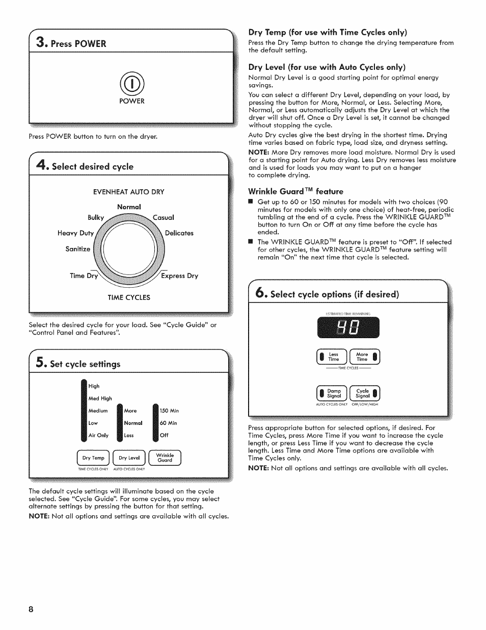 Select desired cycle, Dry temp (for use with time cycles only), Dry level (for use with auto cycles only) | Wrinkle guard™ feature, 6» select cycle options (if desired), 5» set cycle settings, I a )( a; 11, Select, 6» select | Kenmore 6800 User Manual | Page 8 / 44