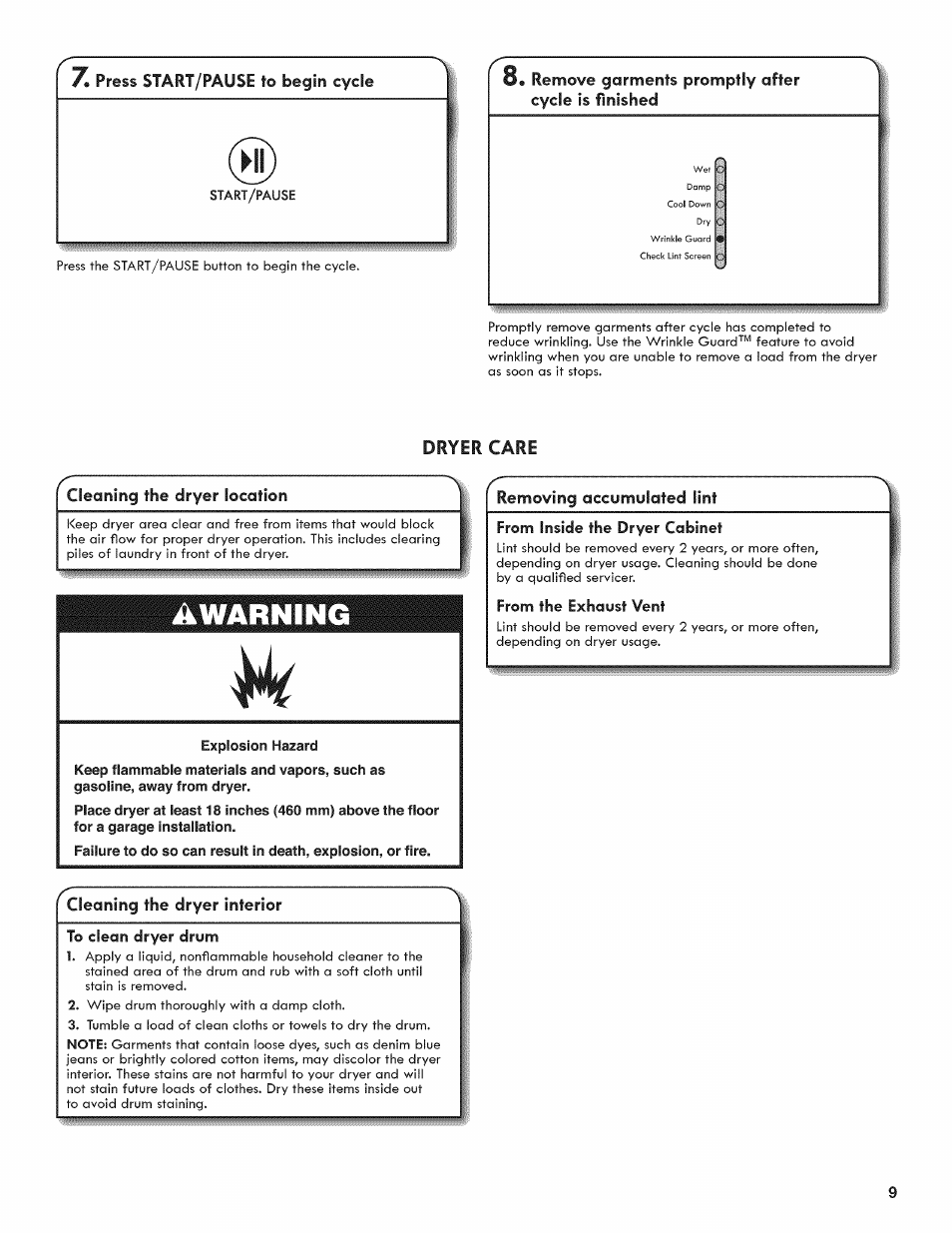7» press start/pause to begin cycle, Dryer care, Cleaning the dryer location | Awarning, Explosion hazard, To clean dryer drum, Removing accumulated lint, From the exhaust vent, Dryer safety | Kenmore 6800 User Manual | Page 9 / 44
