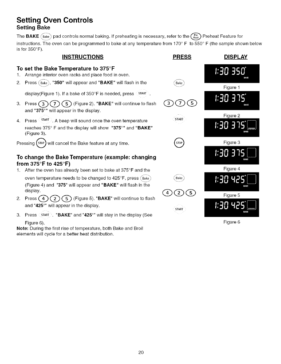 Instructions, Press, To set the bake temperature to 375° f | Display, N 31c'i |.ju j o, I ■ 7ì fl 3 “i c, L-3u j, 3xixd, I 315, Setting oven controls | Kenmore 790.75603 User Manual | Page 20 / 46